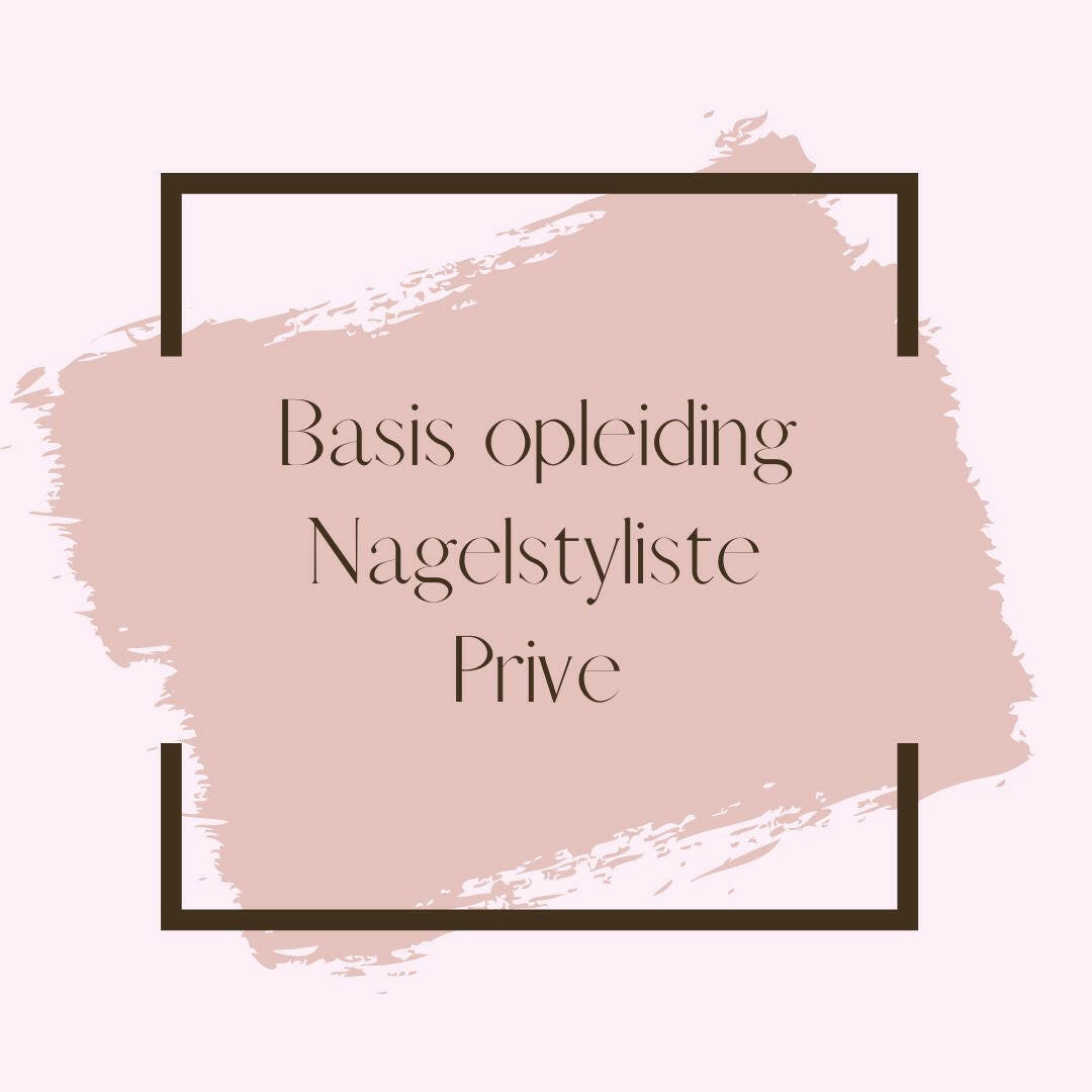 Privé Basis opleiding nagelstyliste